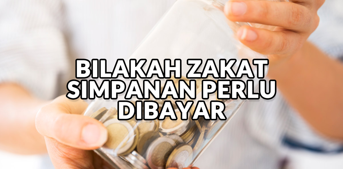 Bila Perlu Bayar Zakat Simpanan Selangor 2024